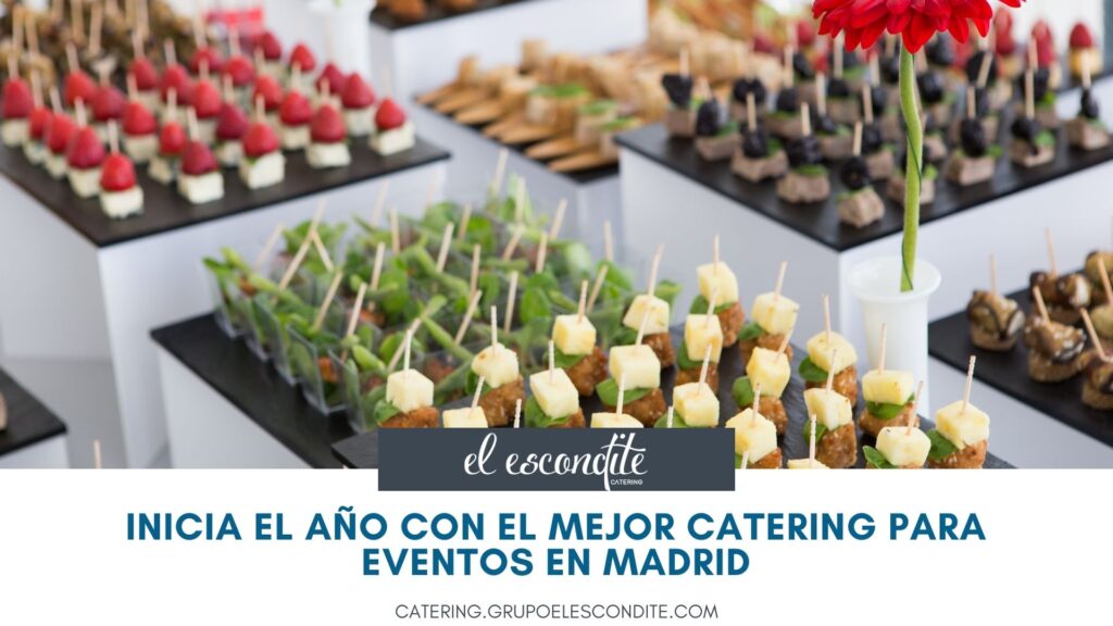 Inicia el año con el mejor catering para eventos en Madrid 3 Catering el escondite